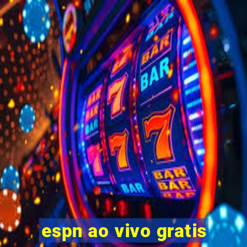 espn ao vivo gratis